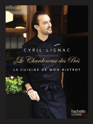 cover image of Cyril Lignac Chardenoux des Pres